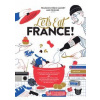Lets Eat France - Francois-Regis Gaudry, Artisan Division of Workman Publishing