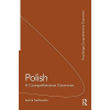 Polish: A Comprehensive Grammar (Sadowska Iwona)