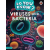 Do You Know Level 4 - Viruses and Bacteria
