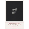 Men Explain Things to Me - Rebecca (Y) Solnit, Granta Publications Ltd