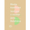 Sestupy a naděje Jana Balabána - Blanka Kostřicová