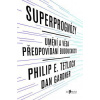 Superprognózy - Philip E. Tetlock