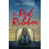 The Red Ribbon - Lucy Adlington, Hot Key Books