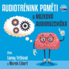 Trčková Lenny,Marek Libert - Audiotrénink paměti a mozková / MP3 [CD]