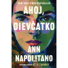 Ahoj, dievčatko - Ann Napolitano