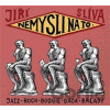 Nemysli na to - Jiří Slíva