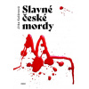 Slavné české mordy