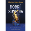 Dobrí susedia - Edvardsson Mattias