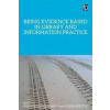 Being Evidence Based in Library and Information Practice - Alison Brettle Denise Koufogiannakis