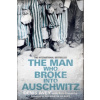 Man Who Broke into Auschwitz