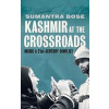 Kashmir at the Crossroads - Sumantra Bose, Yale University Press