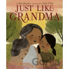 Just Like Grandma - Kim Rogers