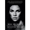 Miss Aluminum - Susanna Moore