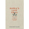 Kafkas Last Trial: The Strange Case of a Literary Legacy - Benjamin Balint, Picador