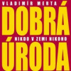 Merta Vladimír - Dobrá úroda / Nikdo v zemi nikoho [CD]