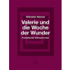 Valerie und die Woche der Wunder – Poetistischer Schauerroman / Valerie a týden divů - Vítězslav Nezval
