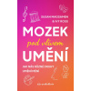 Mozek pod vlivem umění - Susan Magsamen