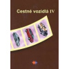 Cestné vozidlá IV pre 4. ročník študijného odboru doprava - Kolektív autorov