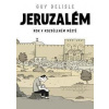 Jeruzalém - Rok v rozděleném městě - komiks - Delisle Guy