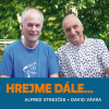 HREJME DÁLE… - Alfred Strejček, David Vávra