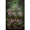 Dům kořenů a zmaru - Craig Erin A.