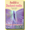 Andělé a Duchové rostlin - Kinkele Thomas Arndt Petra