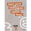 Český jazyk a komunikace pro střední školy 2.díl - Ivana Bozděchová