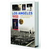 Los Angeles 1932: Příběh československé olympijské výpravy