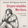 Utrpení mladého Werthera (Audiokniha) (Johann Wolfgang von Goethe)