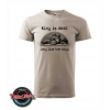 Tričko s nápisom King is dead