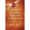 Tajemství k lásce, zdraví a penězům