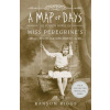 A Map of Days - Miss Peregrines Peculiar Children