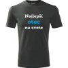 Grafitové tričko najlepší otec na svete - darček pre otecka k 60 narodeninám M