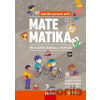 Matematika 7 pro každého sedmáka a sedmačku - Fraus