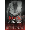 Rock With Me - Kristen Proby