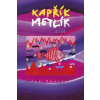 Kapřík Metlík útěk - Jan Opatřil