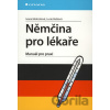Němčina pro lékaře - Ivana Mokrošová, Lucie Baštová