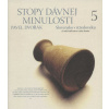 Stopy dávnej minulosti 5 - Pavel Dvořák