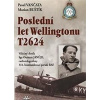 Poslední let Wellingtonu T2624 - Marian Buštík Pavel Vančata