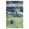 Mazl tov - Má léta u ortodoxní židovské - Margot Vanderstraeten