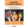 Cudzinec v mojej triede - Rohová Jana