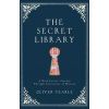 The Secret Library - Oliver Tearle, Michael O'Mara Books Ltd