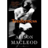 Tenderness - Alison Macleod, Bloomsbury Publishing