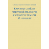 Kapitoly z dějin politické filosofie v českých zemích 17. století - Kateřina Šolcová, Stanislav Sousedík