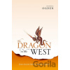 The Dragon in the West: From Ancient Myth to Modern Legend Ogden Daniel