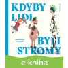 E-kniha Kdyby lidi byli stromy - Kamila Bolfová, Jan Kršňák