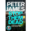 Stop Them Dead - Peter James