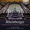 Josef Gabriel Rheinberger: Complete 20 Organ Sonatas (6CD) (Christian von Blohn)