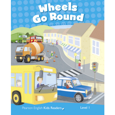 Pearson English Kids Readers: Wheels Go Round CLIL (Rachel Wilson | Level 1 - 200 headwords)