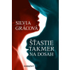 Šťastie takmer na dosah - Grácová Silvia